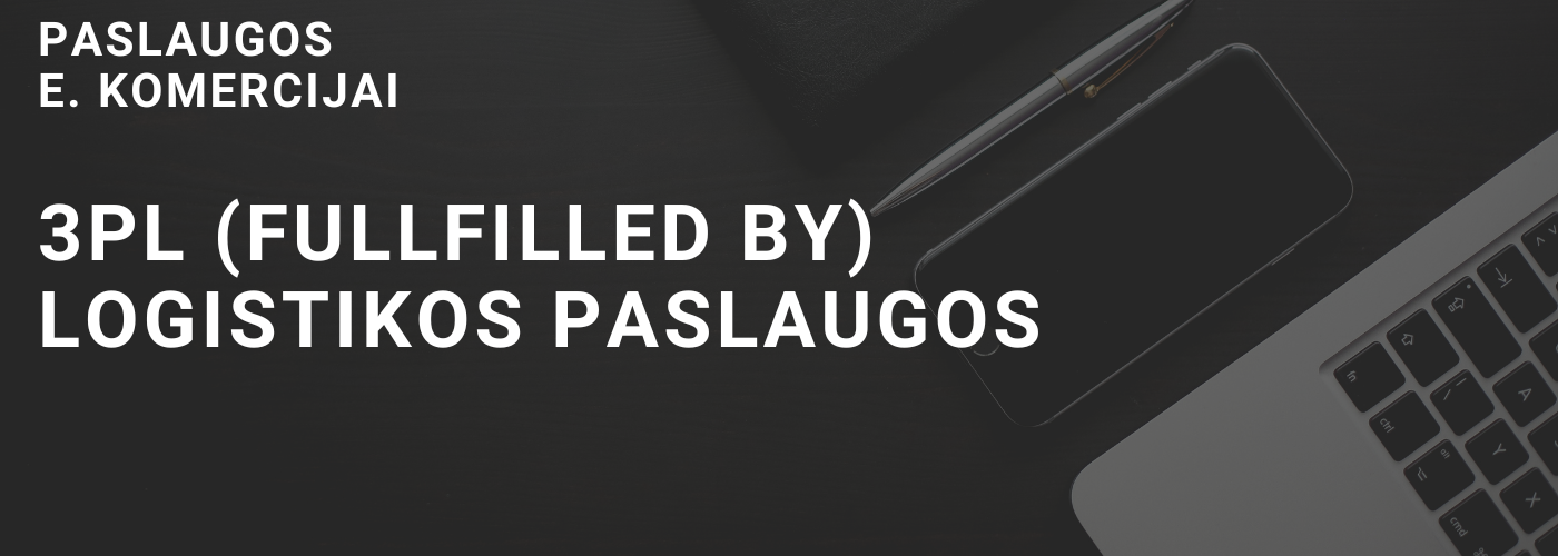 3PL (fullfilled) paslaugos